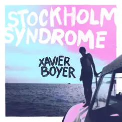 Stockholm Syndrome - Single by Xavier Boyer album reviews, ratings, credits