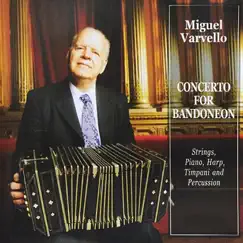 Concerto For Bandoneon by Miguel Angél Varvello album reviews, ratings, credits