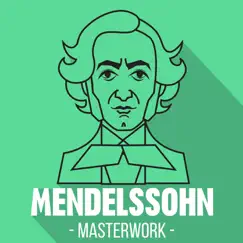 Mendelssohn - Masterwork by Various Artists album reviews, ratings, credits