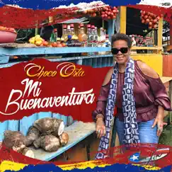 Mi Buenaventura - Single by Choco Orta album reviews, ratings, credits