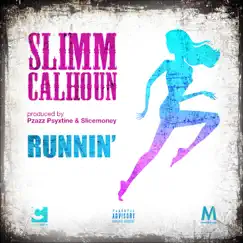 Runnin - Single by Slimm Calhoun album reviews, ratings, credits