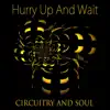 Hurry up and Wait - Single album lyrics, reviews, download