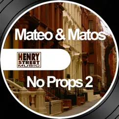 No Props 2 - EP by Mateo & Matos album reviews, ratings, credits