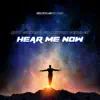 Hear Me Now - Single (feat. Nathan Brumley) - Single album lyrics, reviews, download