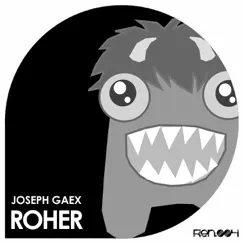 Roher - Single by Joseph Gaex album reviews, ratings, credits