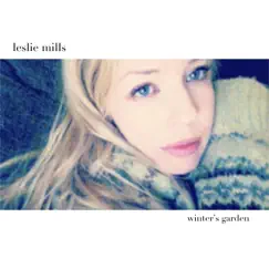 Winter's Garden - Single by Leslie Mills album reviews, ratings, credits