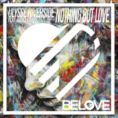 Nothing But Love (feat. Alena Dragy) - Single by Ulysse Riverside album reviews, ratings, credits