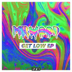 Get Low - EP by MrWood album reviews, ratings, credits