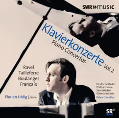 Piano Concertos, Vol. 2 by Florian Uhlig, Deutsche Radio Philharmonie Saarbrücken Kaiserslautern & Pablo González album reviews, ratings, credits