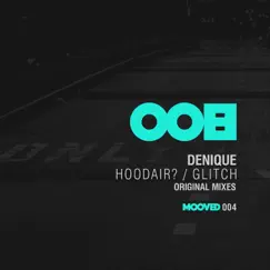Hoodair? / Glitch - Single by Denique album reviews, ratings, credits