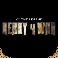 Ready 4 War - Single by KO the Legend album reviews, ratings, credits