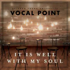 It Is Well with My Soul - Single by BYU Vocal Point album reviews, ratings, credits