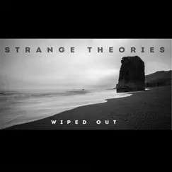Wiped Out - Single by Strange Theories album reviews, ratings, credits