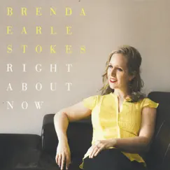 Right About Now by Brenda Earle Stokes album reviews, ratings, credits