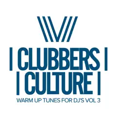 Clubbers Culture: Warm Up Tunes for DJ's, Vol.3 by Various Artists album reviews, ratings, credits