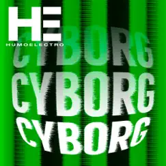 Cyborg - Ep by Humo Electro album reviews, ratings, credits