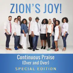 Continuous Praise (Over and Over) [Special Edition] - Single by Zion's Joy! album reviews, ratings, credits