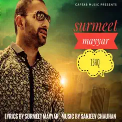 Ishq - Single by Surmeet Mayyar album reviews, ratings, credits