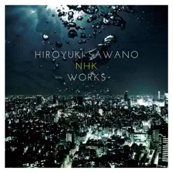 澤野弘之 NHK WORKS by Hiroyuki Sawano album reviews, ratings, credits