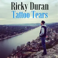 Tattoo Tears - Single by Ricky Duran album reviews, ratings, credits