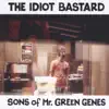 Son of Mr. Green Genes (Version 4) song lyrics