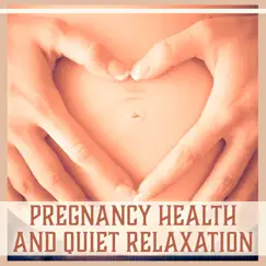 Pregnancy Health and Quiet Relaxation – Calming Zen Music for Labor, Easy Prenatal Yoga, Deep Breathing Exercises, Blissful Moments by Calming Sounds Sanctuary album reviews, ratings, credits