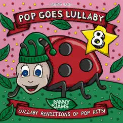 Pop Goes Lullaby 8 by Jammy Jams album reviews, ratings, credits