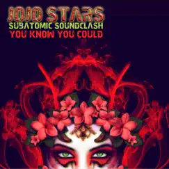 You Know You Could - Single by Jojo'stars Subatomic SoundClash album reviews, ratings, credits