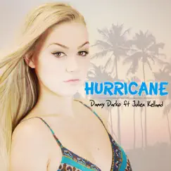 Hurricane (feat. Julien Kelland) - Single by Danny Darko album reviews, ratings, credits