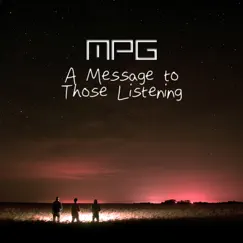 A Message to Those Listening by MPG Music album reviews, ratings, credits