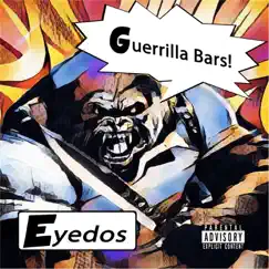 Guerrilla Bars by Eyedos album reviews, ratings, credits