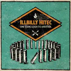 One Thing Leads to Another by Illbilly Hitec album reviews, ratings, credits