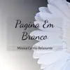 Pagina Em Branco - Música Calma Relaxante para Balanceamento de Energia Sono Profundo Aprender A Meditar com Sons da Natureza New Age Instrumentais album lyrics, reviews, download