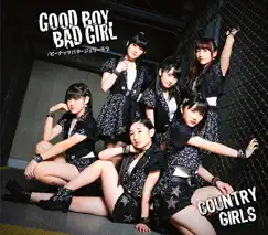 Good Boy Bad Girl/ピーナッツバタージェリーラブ - EP by Country Girls album reviews, ratings, credits