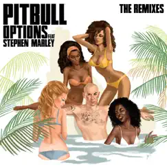 Options (feat. Stephen Marley) [The Remixes] - Single by Pitbull album reviews, ratings, credits