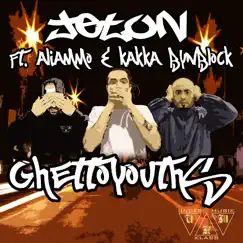 Ghetto Youths (feat. Aliammo & Kakka Bynblock) - Single by Jeton album reviews, ratings, credits