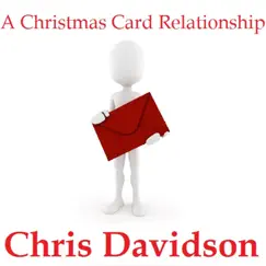A Christmas Card Relationship - Single by Chris Davidson album reviews, ratings, credits