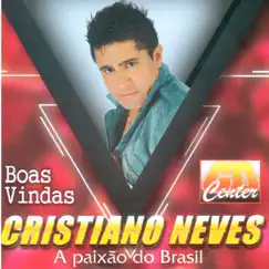 Boas Vindas (A Paixão do Brasil) by Cristiano Neves album reviews, ratings, credits
