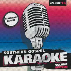 Southern Gospel Karaoke, vol. 16 by Nashville Studio Musicians album reviews, ratings, credits