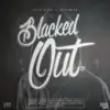 Blacked Out - EP album lyrics, reviews, download