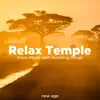 Relax Temple - Asian Music with Soothing Songs to Relieve your Daily Stress album lyrics, reviews, download