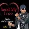 Send My Love - Single album lyrics, reviews, download