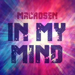 In My Mind - Single by Macrosen album reviews, ratings, credits
