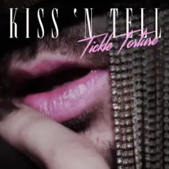 Kiss 'n Tell - Single by Tickle Torture album reviews, ratings, credits