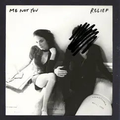 Relief - Single by Me Not You album reviews, ratings, credits