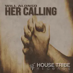 Her Calling - Single by Will Alonso album reviews, ratings, credits