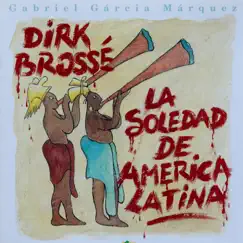 La Soledad de America Latina (Original Score) by Dirk Brossé album reviews, ratings, credits