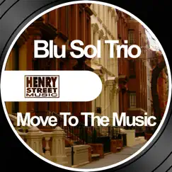 Move To the Music - EP by Blu Sol Trio album reviews, ratings, credits