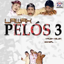 Lawak Pelos 3 - EP by Memet, Fitri Tamara & Pelos GMB album reviews, ratings, credits