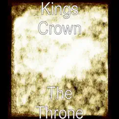 The Throne - Single by Kings Crown album reviews, ratings, credits